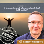 Obrázek epizody Epizoda č.22 - O inspiraci aneb proč nám v současné vypjaté době tolik schází?