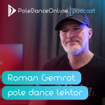 Obrázek epizody Roman Gemrot - pole dance lektor