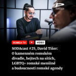 Obrázek epizody SODAcast #25, David Tišer: O kamenném romském divadle, hejtech na sítích, LGBTQ+ romské menšině a budoucnosti romské agendy
