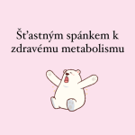 Obrázek epizody Šťastným spánkem k zdravému metabolismu