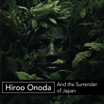 Obrázek epizody Hiroo Onoda & The Surrender of Japan