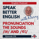 Obrázek epizody Speak Better English with Harry | Episode 216