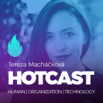 Obrázek epizody HOTCAST - Tereza Macháčková o technologiích, startupech a lidech v nich