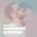 Obrázek epizody Od pochybování ke zvěstování (Marek 16, 1-20), Pavel Paluchník 12.4.2026
