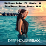 Obrázek epizody DJ. Ernest Bodor - FL Deep House Relax Remix 2021