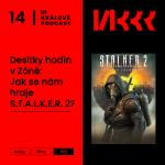 Obrázek epizody #14: Desítky hodin v Zóně: Jak se nám hraje S.T.A.L.K.E.R. 2?