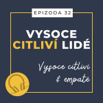 Obrázek epizody Ep. 32: Vysoce citliví & empaté