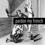 Obrázek epizody Pardon My French: The Marquis de Sade