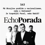 Obrázek epizody Má Ukrajina problém s nacionalismem, nebo s fašismem? Proč potřebujeme pravicový populismus? Je trapnější Pavel, nebo Babiš?