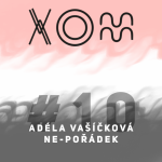 Obrázek epizody #10 Adéla Vašíčková – Ne-pořádek