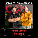 Obrázek epizody Odposlech Thoma Frödeho - Vojtěch Záveský (VOJTAANO)