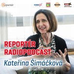 Obrázek epizody REPORTÉR RADIOPODCAST - Kateřina Šimáčková