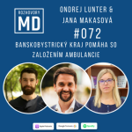 Obrázek epizody #072 Ondrej Lunter & Jana Makasová - Banskobystrický kraj pomáha so založením ambulancie