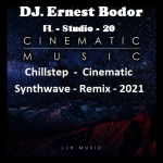 Obrázek epizody DJ. Ernest Bodor - FL Chillstep Cinematic Synthwave Remix 2021