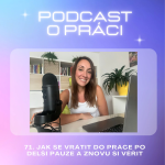 Obrázek epizody 71. Jak se vrátit do práce po delší pauze a znovu si věřit