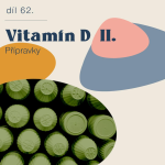 Obrázek epizody # 62 Vitamin D - přípravky