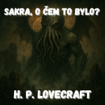 Obrázek epizody H. P. Lovecraft: Chapadla, šílenství a nulový smysl života