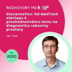 Obrázek epizody #200 Glycanostics: Od MedTech startupu k plnohodnotnému testu na diagnostiku rakoviny prostaty