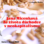 Obrázek epizody #15 Autor v domě| Jana Micenková – Ze života důchodce v neokapitalismu