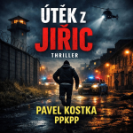 Obrázek epizody Útěk z Jiřic - Pavel Kostka - PPKPP