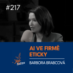 Obrázek epizody 217 | Barbora Brabcová | Jak zavést AI ve firmě eticky a tak, aby to lidi bavilo
