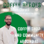 Obrázek epizody Communities around Coffee Shops w. Adam Obratil - co-founder of the iconic Industra Coffee from Brno