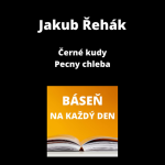 Obrázek epizody Jakub Řehák - Černé kudy + Pecny chleba