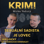 Obrázek epizody Jan Lisický - Sexuální sadista je lovec