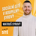 Obrázek epizody Matouš Syrový: Sociální sítě v Koupelny Syrový