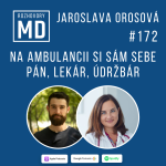 Obrázek epizody #172 Jaroslava Orosová - Na ambulancii si sám sebe pán, lekár, údržbár