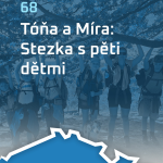 Obrázek epizody #68: Tóňa a Míra: Stezka s pěti dětmi