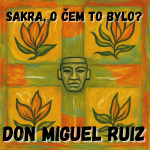 Obrázek epizody Don Miguel Ruiz - Podepíšete? Tak rovnou čtyřikrát!