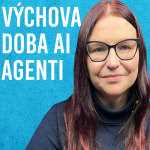 Obrázek epizody Tereza Komárková: AI, Člověk, Technologie, Výchova #143