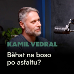 Obrázek epizody Kamil Vedral a silné chodidlo: Zkus si jít zaběhat po dešti na asfalt.