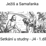 Obrázek epizody 14) Ježíš a Samařanka - 1. díl