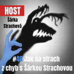 Obrázek epizody 40: Jak na strach z chyb s Šárkou Strachovou