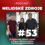 Obrázek epizody 53: O duševním zdraví v práci s Olgou Zimmermann, firemní psycholožkou
