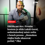 Obrázek epizody DROMcast #01: Prvním hostem je silák Lukáš Gorol, sedminásobný mistr světa v bench pressu. „Romskou vlajku budu ukazovat pořád,“ říká