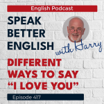 Obrázek epizody Speak Better English with Harry | Episode 417