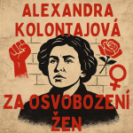 Obrázek epizody Kdo byla Alexandra Kolontajová?