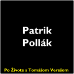 Obrázek epizody Po Živote s Tomášom Verešom #136 - Patrik Pollák