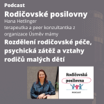 Obrázek epizody 105 - O rozdělení rodičovské péče, psychická zátěži a vztazích rodičů malých dětí - s Hanou Hetlinger z Úsměvu mámy