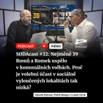 Obrázek epizody SODAcast #32: Nejméně 39 Romů a Romek uspělo v komunálních volbách. Proč je volební účast v sociálně vyloučených lokalitách tak nízká?