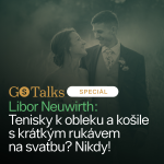 Obrázek epizody GS Talks #27 Speciál - Libor Neuwirth: Tenisky k obleku a košile  s krátkým rukávem  na svatbu? Nikdy!