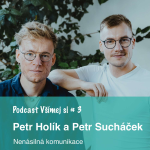 Obrázek epizody 3. Petr Holík a Petr Sucháček: Nenásilná komunikace
