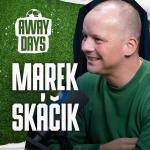Obrázek epizody Komentátor Marek Skáčik: Česká fotbalová kultura mě fascinuje, na Slovensku jsme minimálně o krok pozadu | Away Days #57
