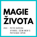 Obrázek epizody #53 - Petr Kučera - Vyhrál jsem Men’s Physique OPEN a ABSOLUTE!
