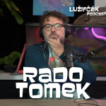 Obrázek epizody Lužifčák #115 Rado Tomek