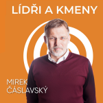 Obrázek epizody 36: Mirek Čáslavský: Jaký je rozdíl mezi manažerem a lídrem?