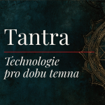 Obrázek epizody Tantra: Technologie pro dobu temna